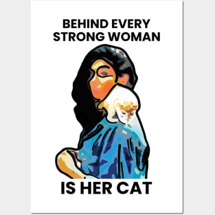 Behind Every Strong Woman is Her Cat Posters and Art